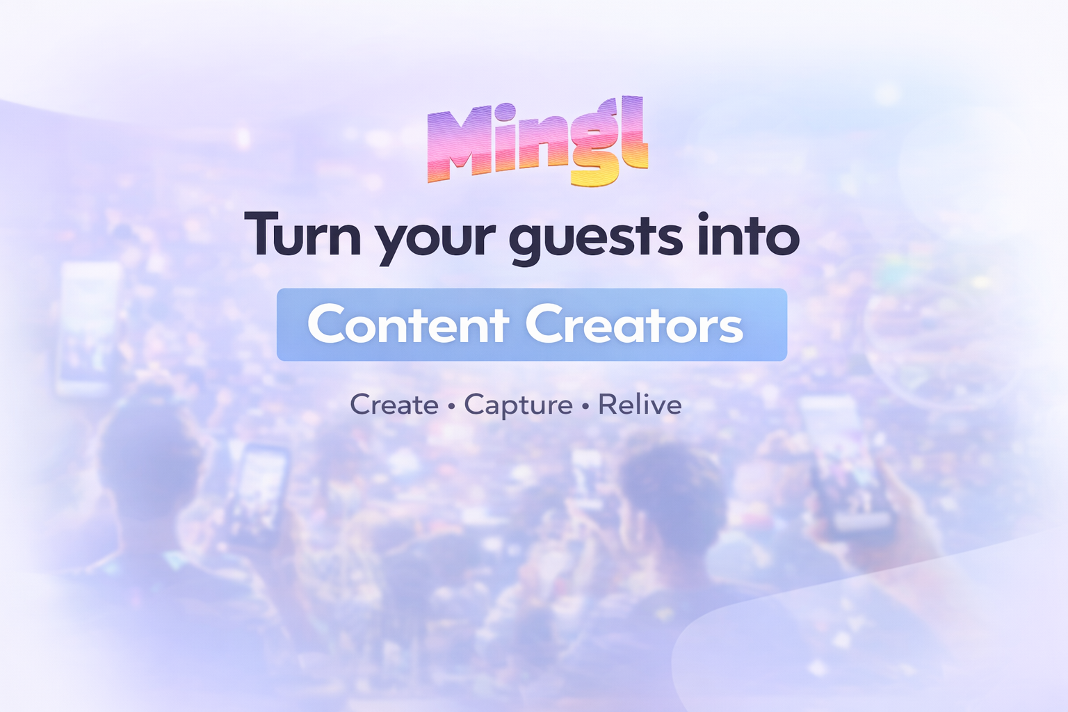 Mingl – Create. Capture. Relive.